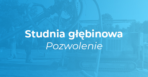 studnia głębinowa - pozwolenie