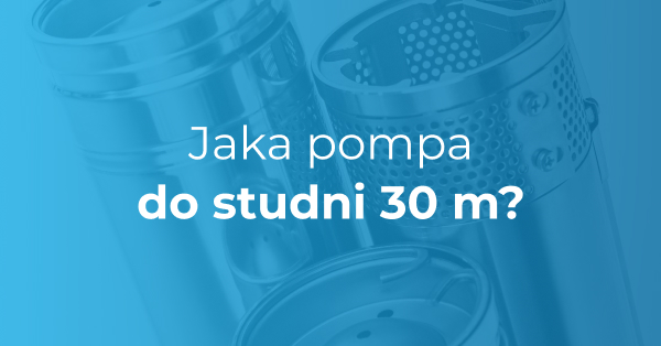 jaka pompa do studni 30 m