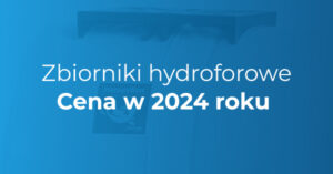 Grafika z napisem: zbiorniki hydroforowe cena w 2024 roku